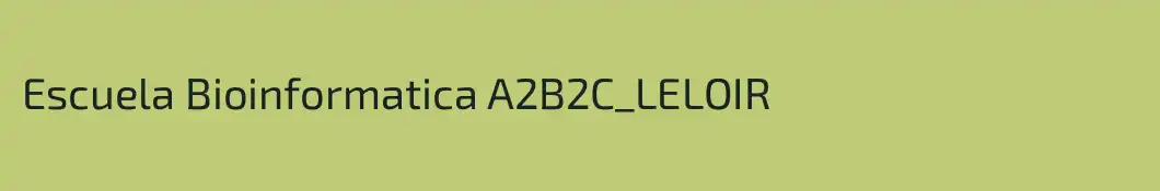 Escuela Bioinformatica A2B2C_LELOIR